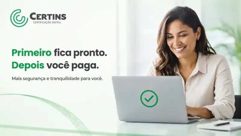 CERTINS — Primeiro fica pronto. Depois você paga.